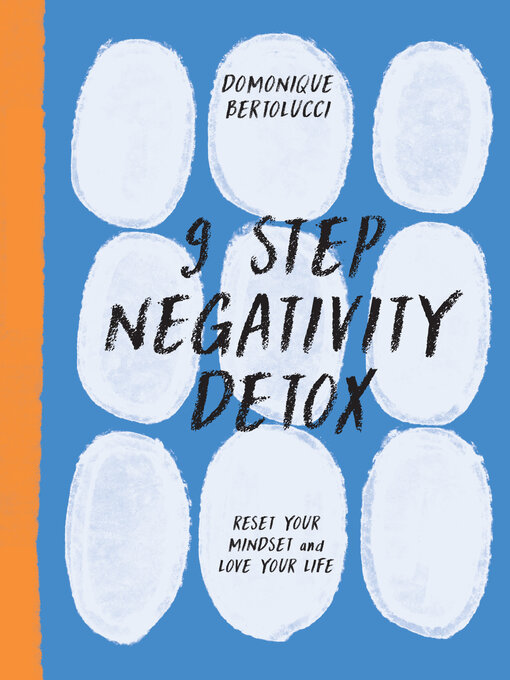 Title details for 9 Step Negativity Detox by Domonique Bertolucci - Available